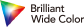 Brilliant Wide Color